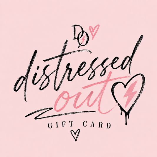 Distressed Out Virtual Gift Card